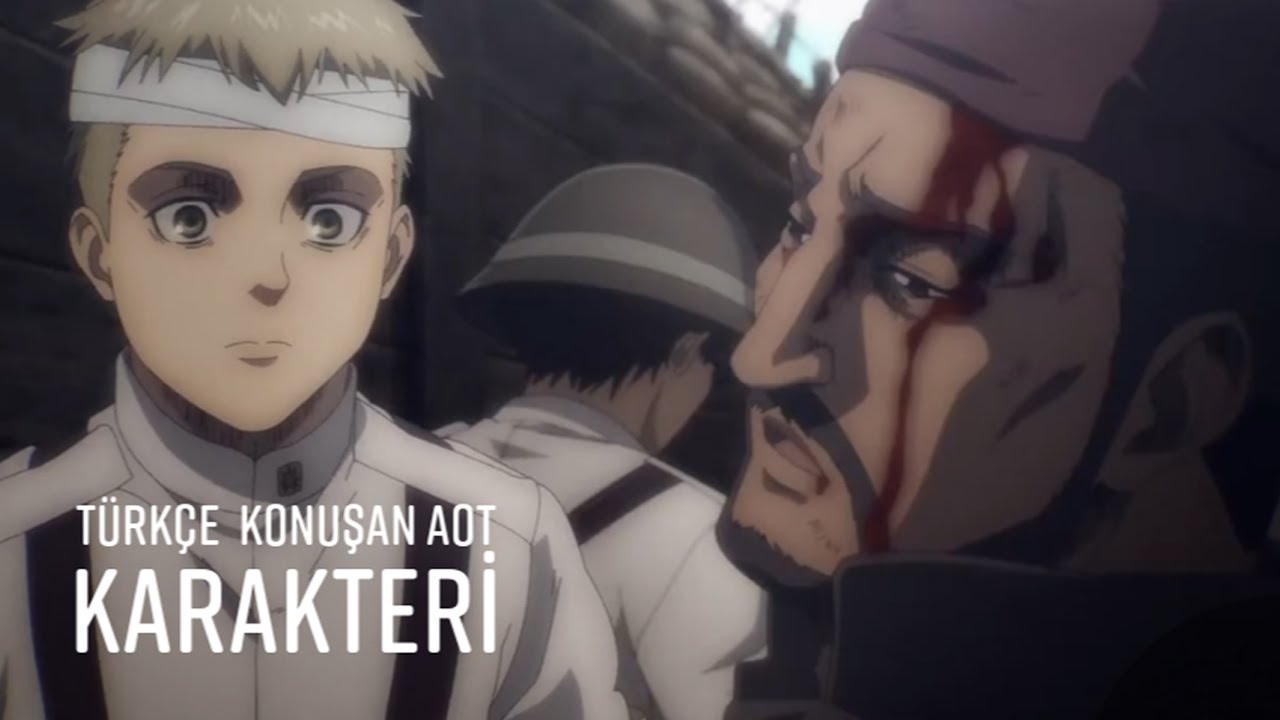 Türkçe Konuşan Attack on Titan Karakteri