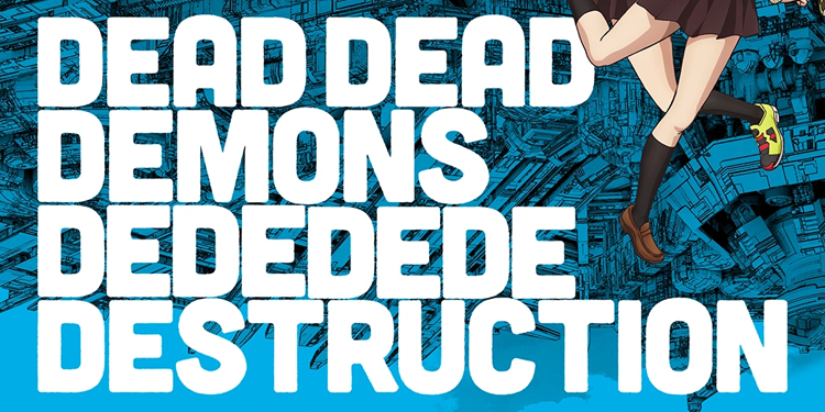 Dead Dead Demons Dededede Destruction