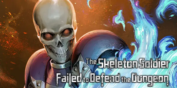 The Skeleton Soldier Failed to Defend the Dungeon 1 The Skeleton Soldier Failed to Defend the Dungeon