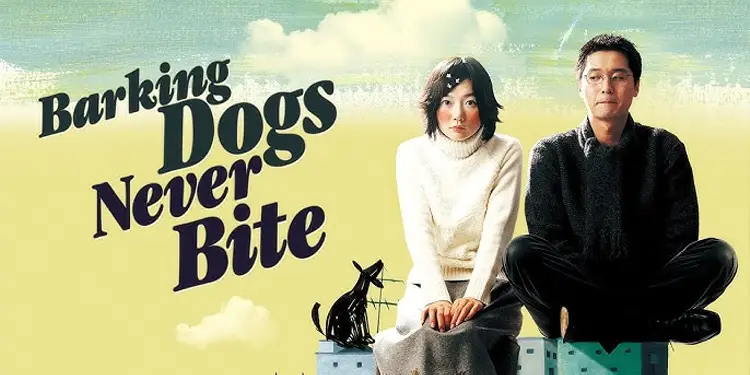 Barking Dogs Never Bite Barking Dogs Never Bite